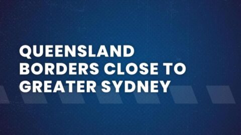 BREAKING: Queensland will close its borders to all of Greater Sydney.